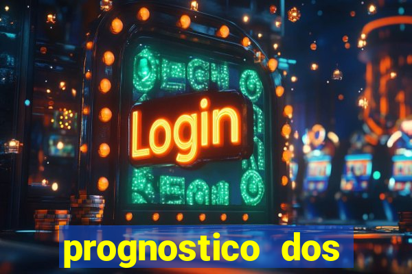 prognostico dos jogos de hoje